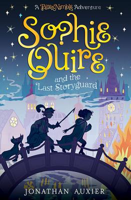 SOPHIE QUIRE AND THE LAST STORYGUARD: A STORY