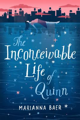Inconceivable Life of Quinn [Hardcover] Baer, Marianna