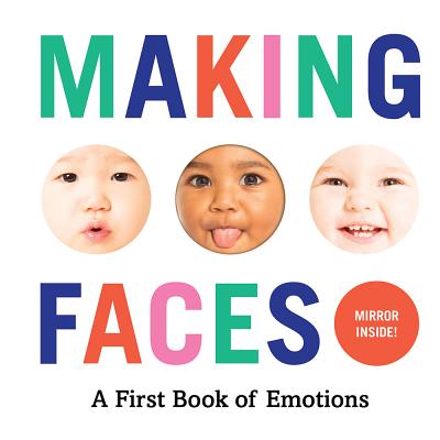 Image for MAKING FACES: A FIRST BOOK OF EMOTIONS