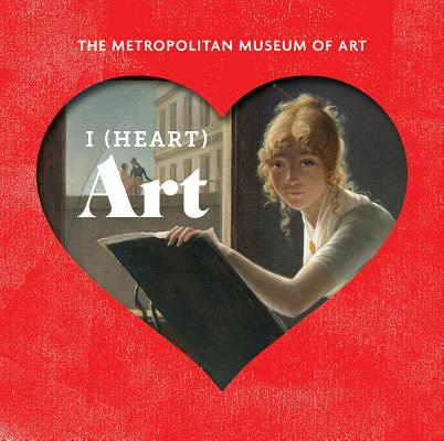 I (Heart) Art: Work We Love from The Metropolitan Museum of Art