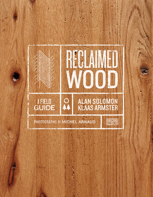 Image for Reclaimed Wood: A Field Guide