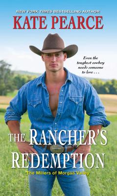 The Rancher's Redemption (The Millers of Morgan Valley)