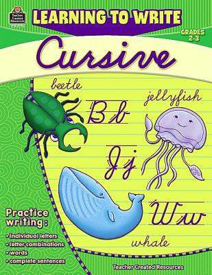 Learning to Write Cursive Grade 2-3: Grade 2-3
