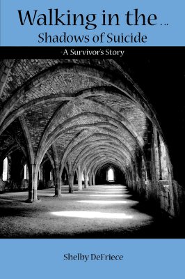 Walking in The. . .shadows of Suicide