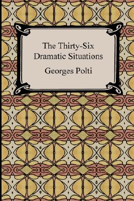 The Thirty-six Dramatic Situations