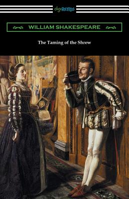 Image for The Taming of the Shrew (Annotated by Henry N. Hudson with an Introduction by Charles Harold Herford) The Taming of the Shrew (Annotated by Henry N. Hudson with an Introduction by Charles Harold Herford)