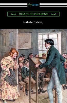 Image for Nicholas Nickleby: (with an Introduction by Edwin Percy Whipple) Nicholas Nickleby: (with an Introduction by Edwin Percy Whipple)
