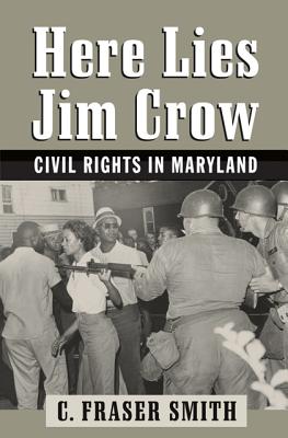 Here Lies Jim Crow: Civil Rights in Maryland