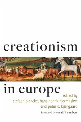 Creationism in Europe (Medicine, Science, and Religion in Historical Context)
