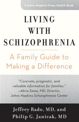 Image for Living with Schizophrenia: A Family Guide to Making a Difference (A Johns Hopkins Press Health Book) Living with Schizophrenia: A Family Guide to Making a Difference (A Johns Hopkins Press Health Book)