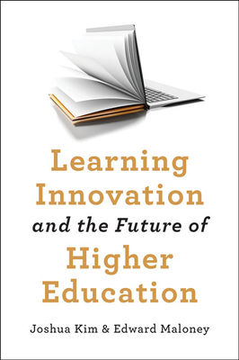Image for Learning Innovation and the Future of Higher Education (Tech.edu: A Hopkins Series on Education and Technology) Learning Innovation and the Future of Higher Education (Tech.edu: A Hopkins Series on Education and Technology)