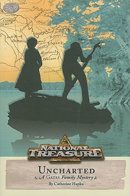 National Treasure: A Gates Family Mystery Uncharted (A Gates Family Mystery, 3)