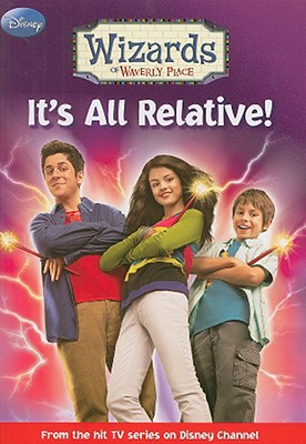 Wizards of Waverly Place It's All Relative!