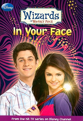 Wizards of Waverly Place In Your Face