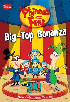Phineas and Ferb #5: Big-Top Bonanza