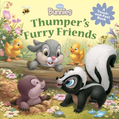 Image for Disney Bunnies Thumper's Furry Friends (Touch-and-feel Book, A)