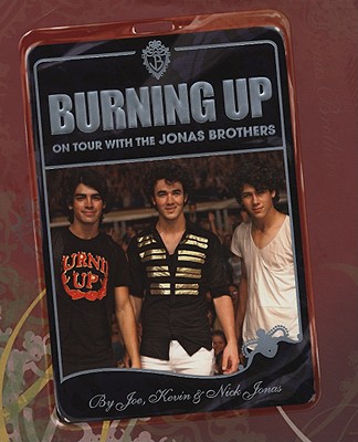 Image for Burning Up: On Tour with the Jonas Brothers