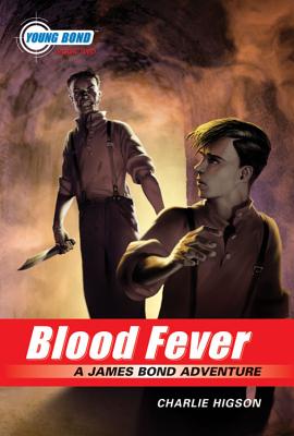 Image for The Young Bond Series, Book Two: Blood Fever (A James Bond Adventure, new cover) (A James Bond Adventure, 2)