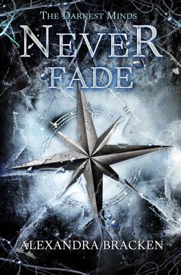 Darkest Minds, The: Never Fade (Darkest Minds Novel, A, 2)