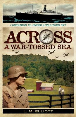 Across A War-Tossed Sea [Hardcover] L. M. Elliot