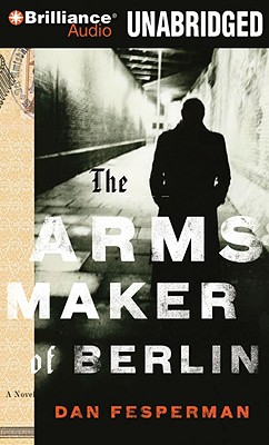 Image for The Arms Maker of Berlin: A Novel