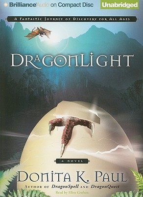 DragonLight (DragonKeeper Chronicles) Paul, Donita K. and Grafton, Ellen