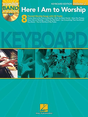 Here I Am to Worship - Keyboard Edition: Worship Band Play-Along Volume 2 (Worship Band Play-along, 2)