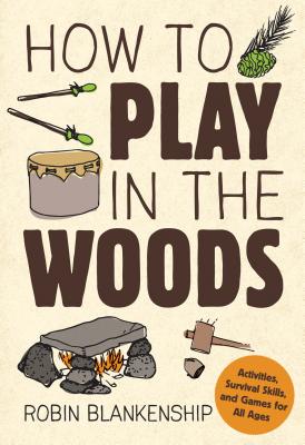 Image for How To Play In The Woods
