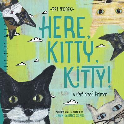 Here, Kitty, Kitty!: A Cat Breed Primer