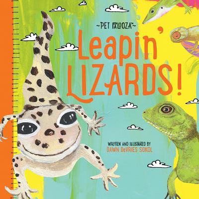 Leapin' Lizards: A Lizard Primer (Pet Palooza)