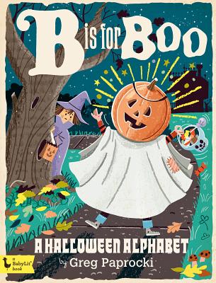 Image for B Is for Boo: A Halloween Alphabet (BabyLit) B Is for Boo: A Halloween Alphabet (BabyLit)