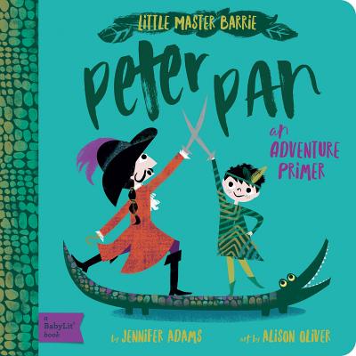 Image for PETER PAN: AN ADVENTURE PRIMER (BABYLIT)