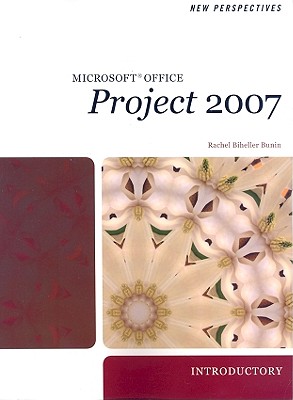 New Perspectives on Microsoft Project 2007, Introductory (Available Titles Skills Assessment Manager (SAM) - Office 2007)