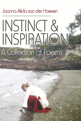 Instinct & Inspiration: A Collection of Poems