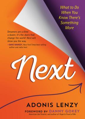 Next: What to Do When You Know There's Something More