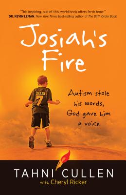 Image for Josiah's Fire: Autism stole his words, God gave him a voice