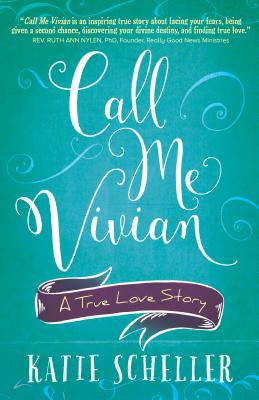 Call Me Vivian: A True Love Story