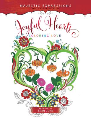 Image for Joyful Hearts: Coloring Love (Majestic Expressions) Joyful Hearts: Coloring Love (Majestic Expressions)