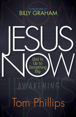 Image for Jesus Now: God Is Up to Something Big