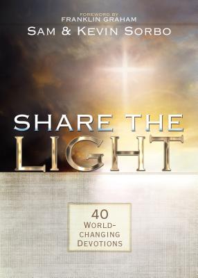 Image for Share the Light: 40 World-Changing Devotions Share the Light: 40 World-Changing Devotions