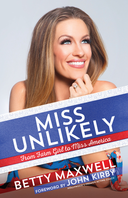 Miss Unlikely: From Farm Girl to Miss America (Paperback) Religious and Inspirational Book for Women and Teens, Perfect Gift for Birthdays, Holidays, and More