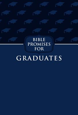 Bible Promises for Graduates (Blueberry, Faux Leather) A Powerful Bible Promise Book for Graduates, Perfect Gift for Graduation Parties, Birthdays, Holidays, and More