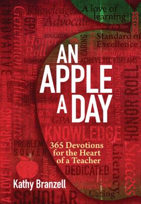 An Apple a Day (2nd edition): 365 Devotions for the Heart of a Teacher Daily Devotional for Educators, Perfect Gift for Teachers