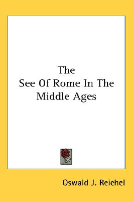 The See Of Rome In The Middle Ages