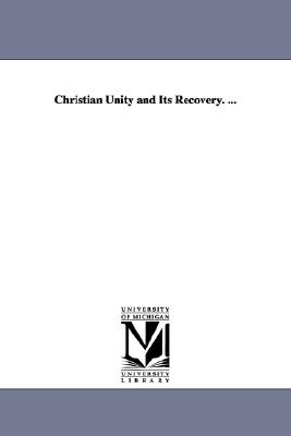 Christian unity and its recovery. .
