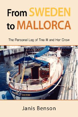 From Sweden to Mallorca: The Personal Log of Tina III and Her Crew