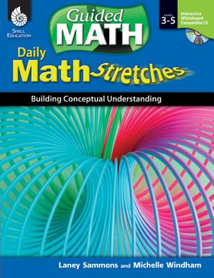Daily Math Stretches: Building Conceptual Understanding Levels 3-5 (Guided Math)