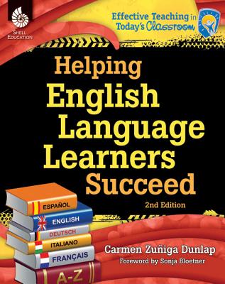 Helping English Language Learners Succeed (Effective Teaching in Today's Classroom)