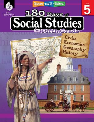 180 Days(tm) Social Studies for Fifth Grade: Practice, Assess, Diagnose