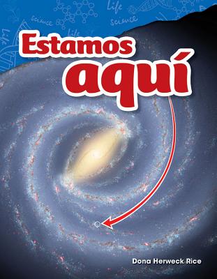 Estamos aqu (Science: Informational Text) (Spanish Edition)